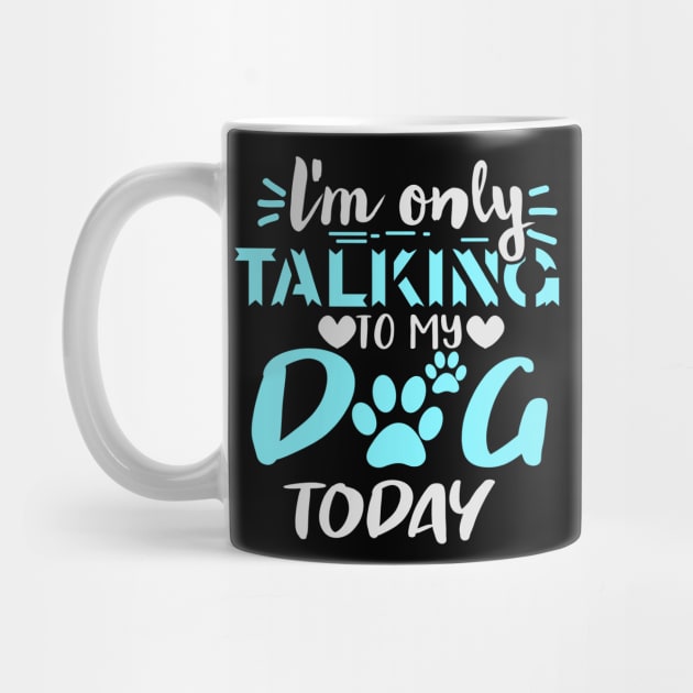 l'm only talking to my dog today by busines_night